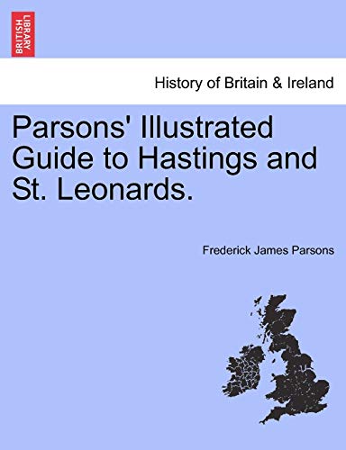 Stock image for Parsons' Illustrated Guide to Hastings and St Leonards for sale by PBShop.store US