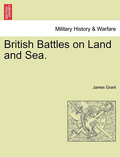 British Battles on Land and Sea. (Paperback) - James Grant