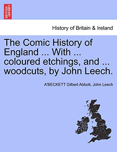 Beispielbild fr The Comic History of England . With . coloured etchings, and . woodcuts, by John Leech. zum Verkauf von GF Books, Inc.