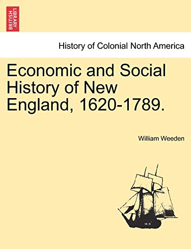 Stock image for Economic and Social History of New England, 16201789 VOL II for sale by PBShop.store US