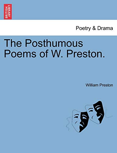 9781241594831: The Posthumous Poems of W. Preston.