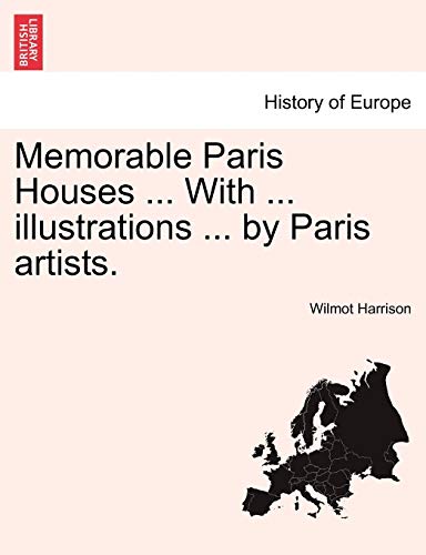 Stock image for Memorable Paris Houses . with . Illustrations . by Paris Artists. for sale by Lucky's Textbooks