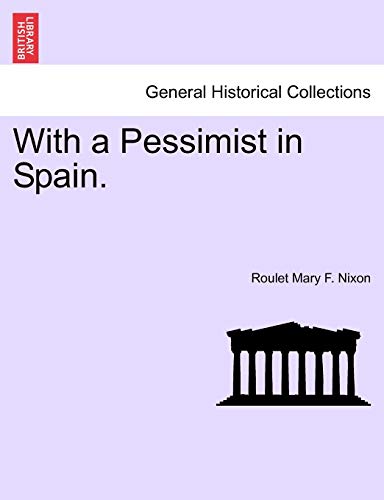 Imagen de archivo de With a Pessimist in Spain. a la venta por Ebooksweb