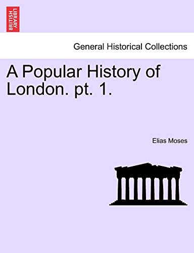 Beispielbild fr A Popular History of London. pt. 1. zum Verkauf von Chiron Media