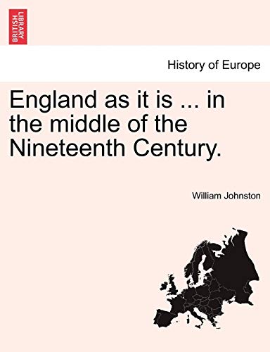 England as It Is ... in the Middle of the Nineteenth Century. Vol. II. (9781241601195) by Johnston, Translator William