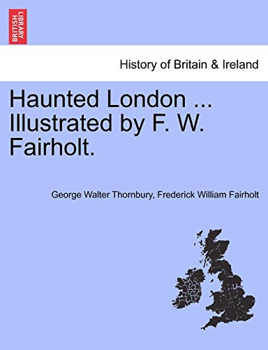 Imagen de archivo de Haunted London . Illustrated by F. W. Fairholt. a la venta por Lucky's Textbooks