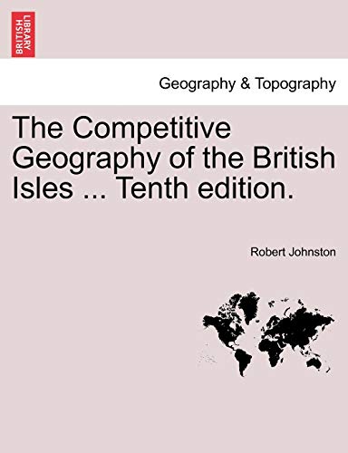 Stock image for The Competitive Geography of the British Isles Tenth edition for sale by PBShop.store UK