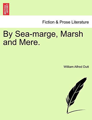 Imagen de archivo de By Sea-Marge, Marsh and Mere. a la venta por Lucky's Textbooks