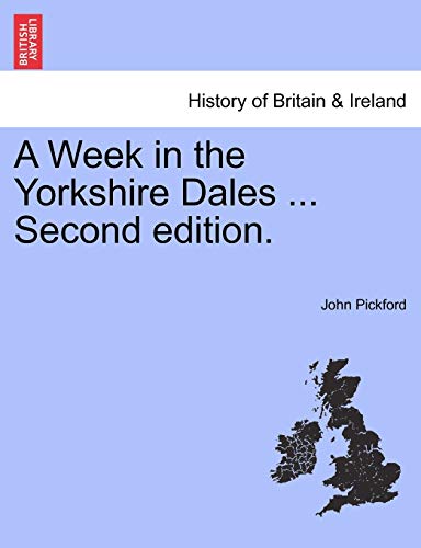 Stock image for A Week in the Yorkshire Dales . Second Edition. for sale by Lucky's Textbooks