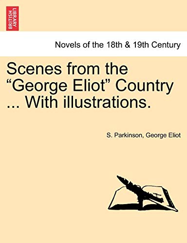 Imagen de archivo de Scenes from the George Eliot Country . with Illustrations. a la venta por Lucky's Textbooks