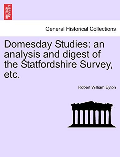 Beispielbild fr Domesday Studies: An Analysis and Digest of the Statfordshire Survey, Etc. zum Verkauf von Ebooksweb