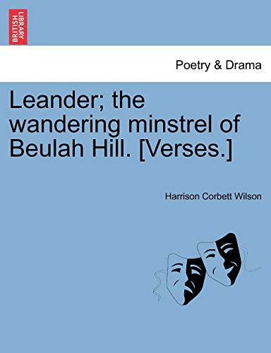 Beispielbild fr Leander; the wandering minstrel of Beulah Hill. [Verses.] zum Verkauf von Chiron Media