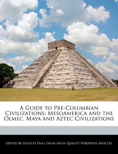 9781241611545: A Guide to Pre-Columbian Civilizations: Mesoamerica and the Olmec, Maya and Aztec Civilizations