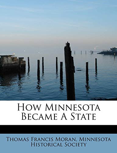 9781241636210: How Minnesota Became a State