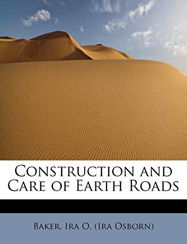 9781241643607: Construction and Care of Earth Roads