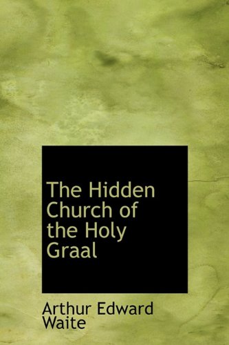 9781241668051: The Hidden Church of the Holy Graal