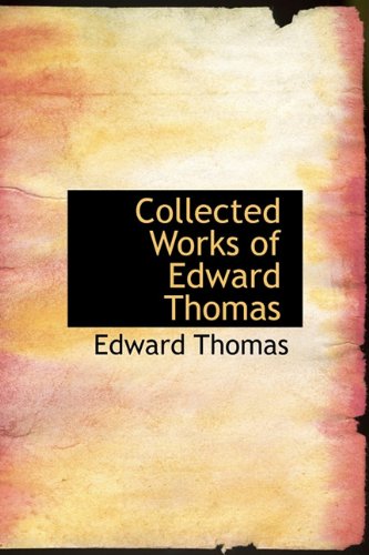 Collected Works of Edward Thomas (9781241668143) by Thomas, Edward
