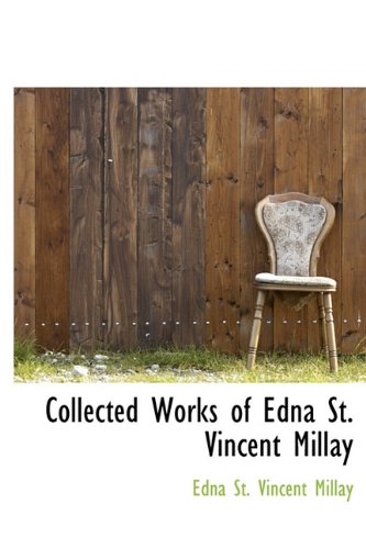 9781241669676: Collected Works of Edna St. Vincent Millay