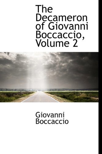 The Decameron of Giovanni Boccaccio, Volume 2 (9781241669720) by Boccaccio, Giovanni