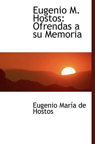 9781241671471: Eugenio M. Hostos: Ofrendas a su Memoria (Spanish Edition)