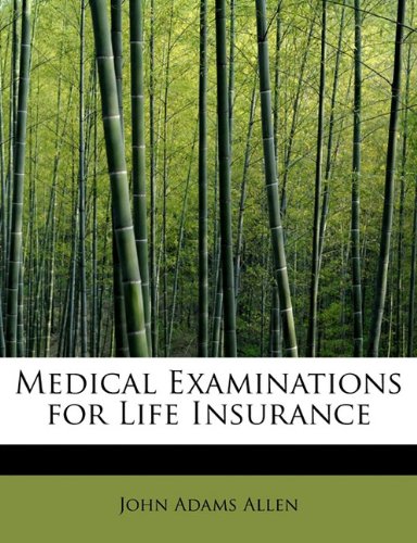 Medical Examinations for Life Insurance (Hardback) - John Adams Allen