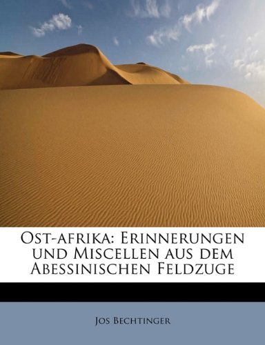 9781241680183: Ost-afrika: Erinnerungen und Miscellen aus dem Abessinischen Feldzuge