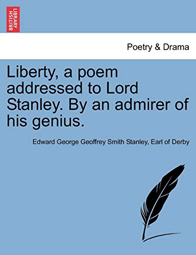 Stock image for Liberty, a Poem Addressed to Lord Stanley. by an Admirer of His Genius. for sale by Lucky's Textbooks