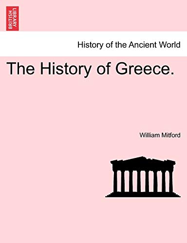 9781241694418: The History of Greece. The Fourth Volume.