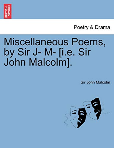 Stock image for Miscellaneous Poems, by Sir J M IE Sir John Malcolm for sale by PBShop.store US