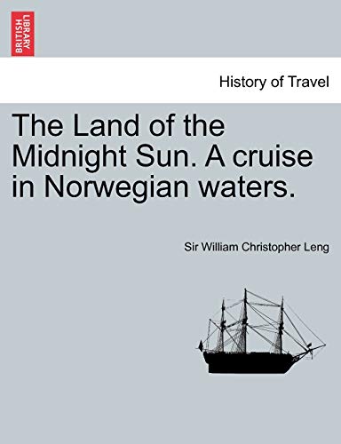 Beispielbild fr The Land of the Midnight Sun. a Cruise in Norwegian Waters. zum Verkauf von Lucky's Textbooks