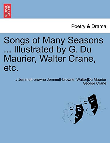 Stock image for Songs of Many Seasons . Illustrated by G. Du Maurier, Walter Crane, Etc. for sale by Chiron Media