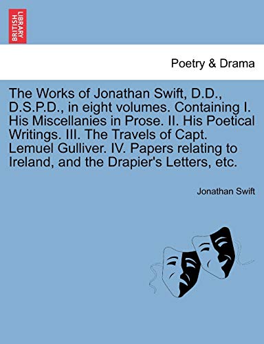 Immagine dell'editore per The Works of Jonathan Swift, D.D., D.S.P.D., in Eight Volumes. Containing I. His Miscellanies in Prose. II. His Poetical Writings. III. the Travels of ... and the Drapier's Letters, Etc. Volume I venduto da Ria Christie Collections