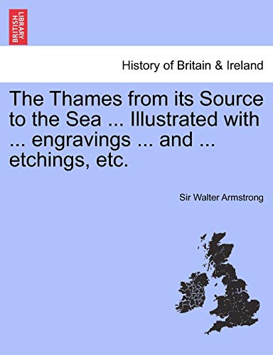 Stock image for The Thames from its Source to the Sea Illustrated with engravings and etchings, etc Vol I for sale by PBShop.store US