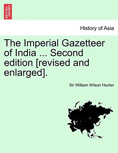 9781241701161: The Imperial Gazetteer of India ... Second edition [revised and enlarged]. VOLUME V