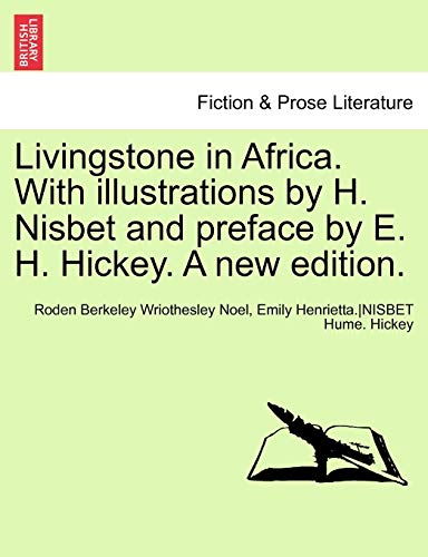 Stock image for Livingstone in Africa With illustrations by H Nisbet and preface by E H Hickey A new edition for sale by PBShop.store US