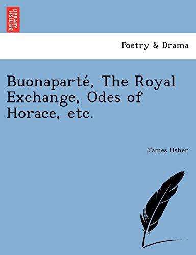 Imagen de archivo de Buonaparte, The Royal Exchange, Odes of Horace, etc a la venta por PBShop.store US