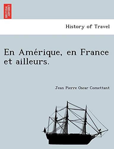 Stock image for En AME Rique, En France Et Ailleurs. (French Edition) for sale by Lucky's Textbooks