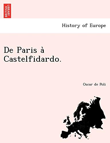 Stock image for de Paris a Castelfidardo. (French Edition) for sale by Lucky's Textbooks