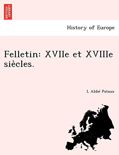 Stock image for Felletin: XVIIe et XVIIIe sie?cles. (French Edition) for sale by Lucky's Textbooks