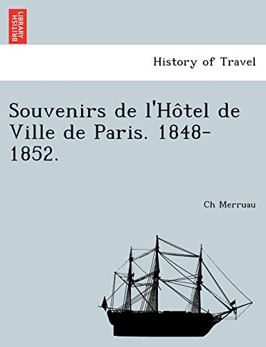 Imagen de archivo de Souvenirs de l'Ho?tel de Ville de Paris. 1848-1852. (French Edition) a la venta por Lucky's Textbooks