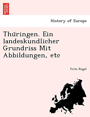 Stock image for Thu Ringen. Ein Landeskundlicher Grundriss Mit Abbildungen, Etc (English and German Edition) for sale by Lucky's Textbooks