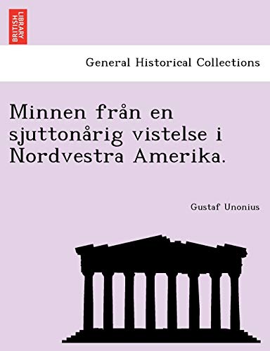 Imagen de archivo de Minnen fran en sjuttonarig vistelse i Nordvestra Amerika a la venta por PBShop.store US