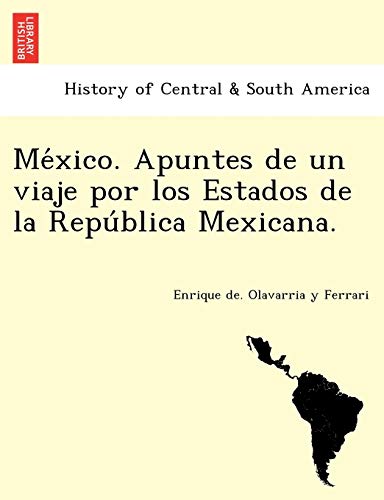 Imagen de archivo de Me?xico. Apuntes de un viaje por los Estados de la Repu?blica Mexicana. (Spanish Edition) a la venta por Lucky's Textbooks