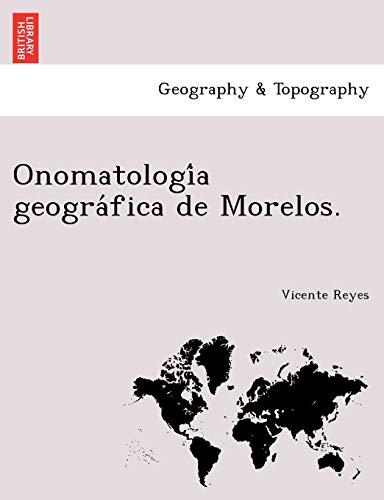 Imagen de archivo de Onomatolog�a geogr�fica de Morelos. a la venta por Chiron Media