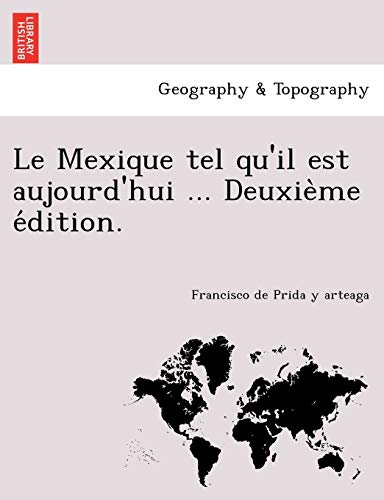 Imagen de archivo de Le Mexique Tel Qu'il Est Aujourd'hui . Deuxie Me E Dition. a la venta por Lucky's Textbooks