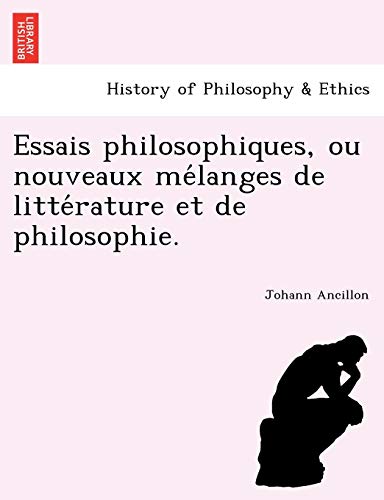 9781241767587: Essais Philosophiques, Ou Nouveaux Me Langes de Litte Rature Et de Philosophie.
