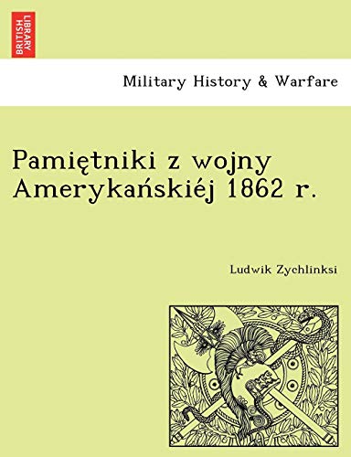 Stock image for Pamietniki z wojny Amerykan skie j 1862 r. for sale by Chiron Media