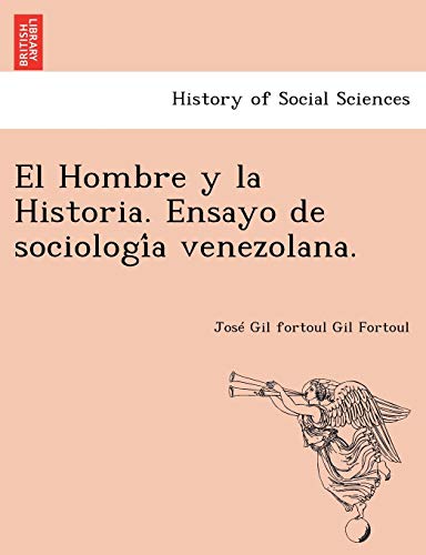 Imagen de archivo de El Hombre y la Historia. Ensayo de sociologia venezolana. (Spanish Edition) a la venta por Ebooksweb