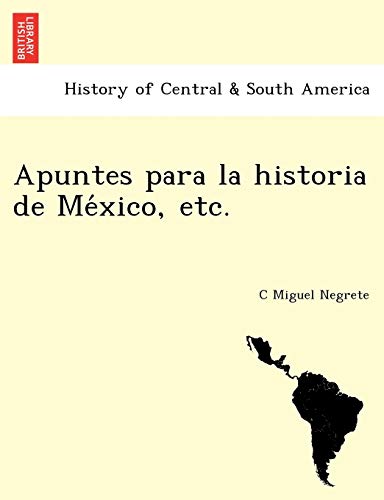 Stock image for Apuntes para la historia de M�xico, etc. [1861-1866.] for sale by Chiron Media