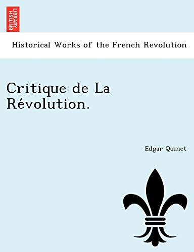 Beispielbild fr Critique de La Re?volution. (French Edition) zum Verkauf von Lucky's Textbooks